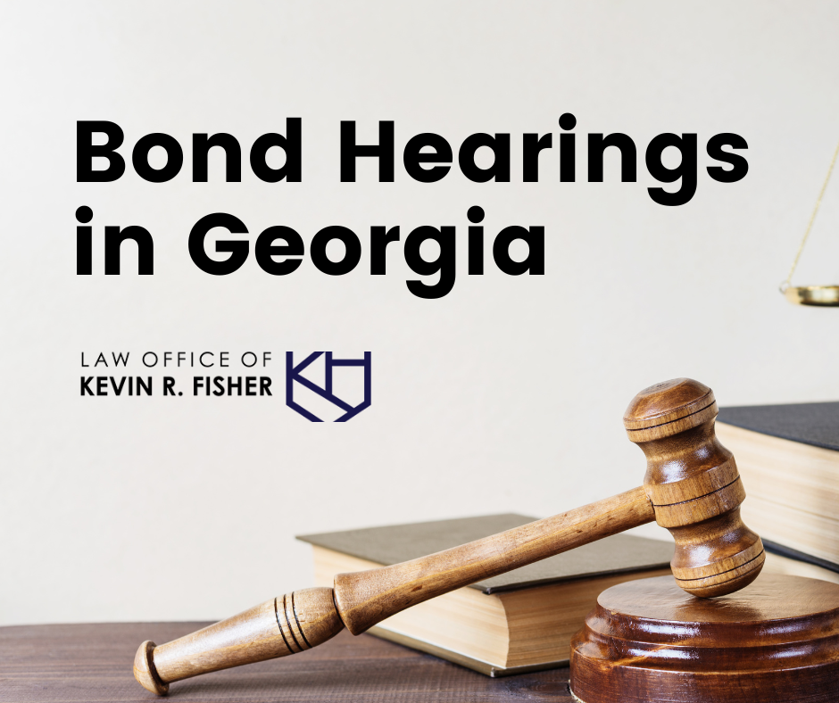 The words "Bond Hearings in Georgia" in black print are over a picture of a gavel resting on a wooden block with books behind the gavel. The Kevin Fisher Legal logo is also on the page in black letters.
