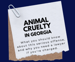 Animal Cruelty in Georgia