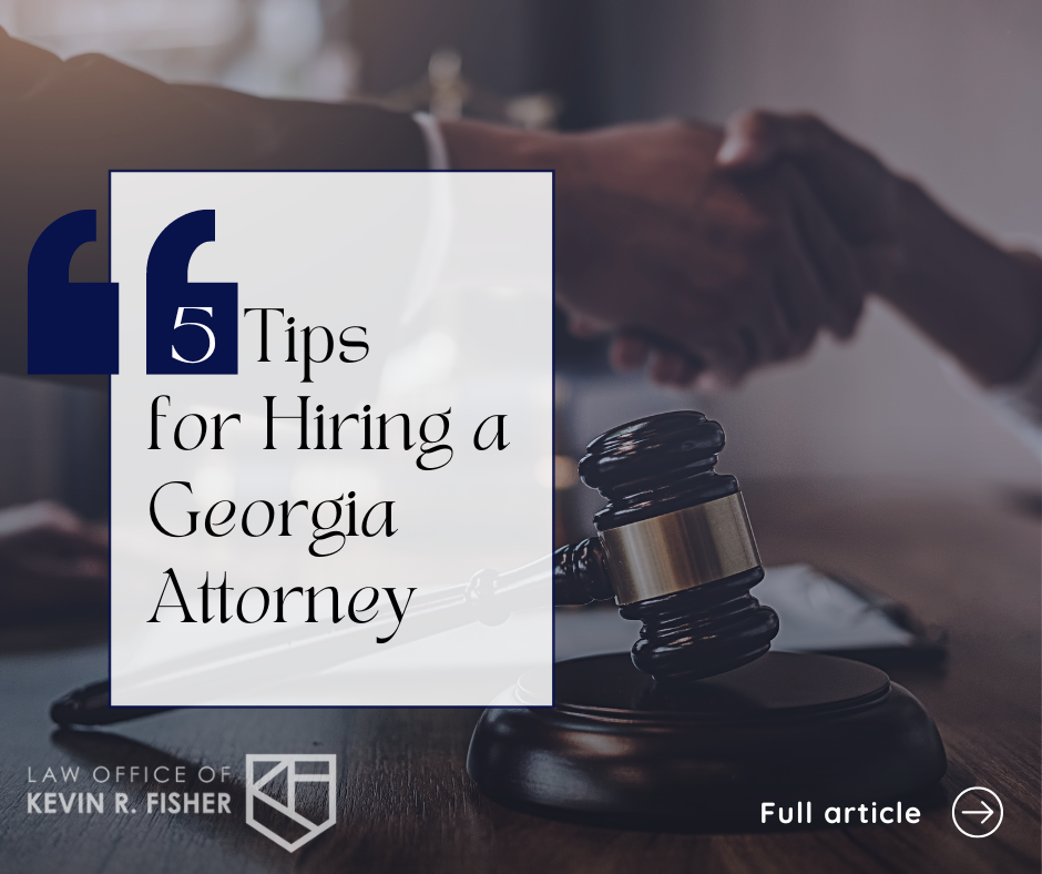 Tips for Hiring Georgia Attorney
