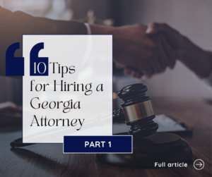 Tips for Hiring Georgia Attorney